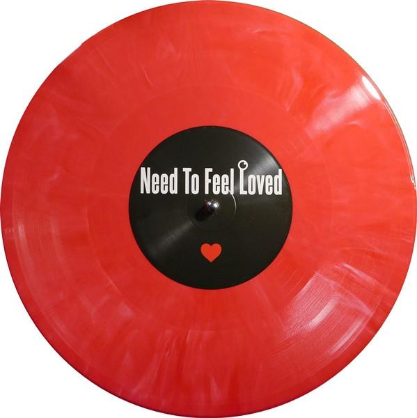  - Need To Feel Loved / Need Your Loving