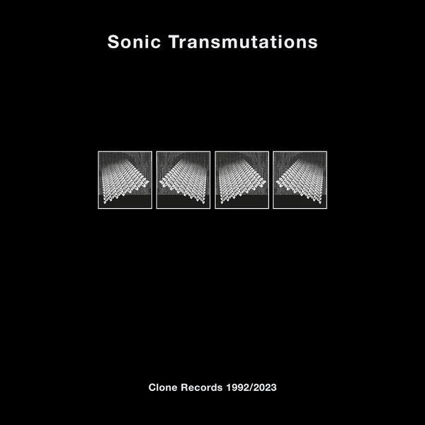  - Sonic Transmutations (Clone Records 1992/2023)