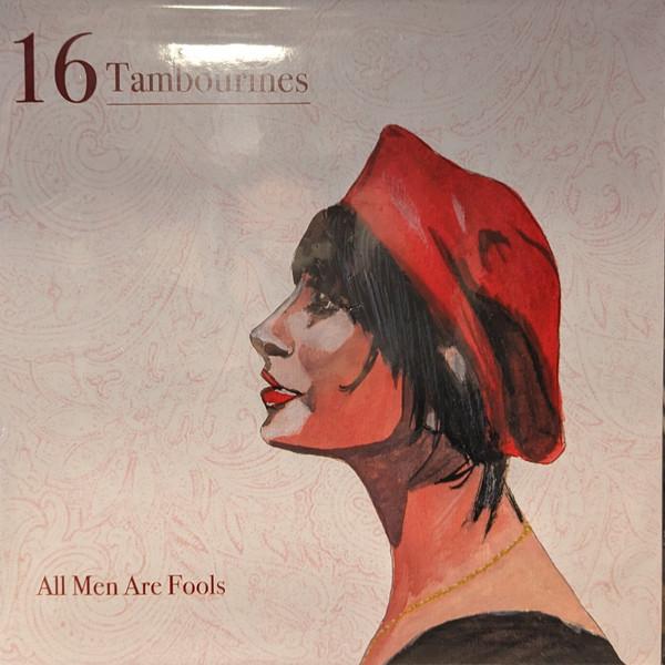 16 Tambourines - All Men Are Fools