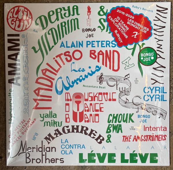  - 2015-2025 Les Disques Bongo Joe 10 Years of Sonic Explorations	