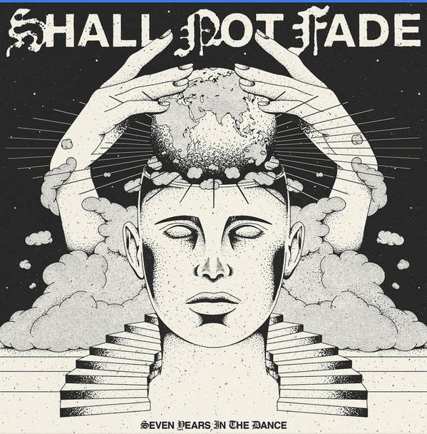  - 7 Years Of Shall Not Fade