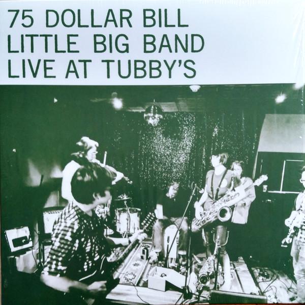 75 Dollar Bill - Live At Tubby's