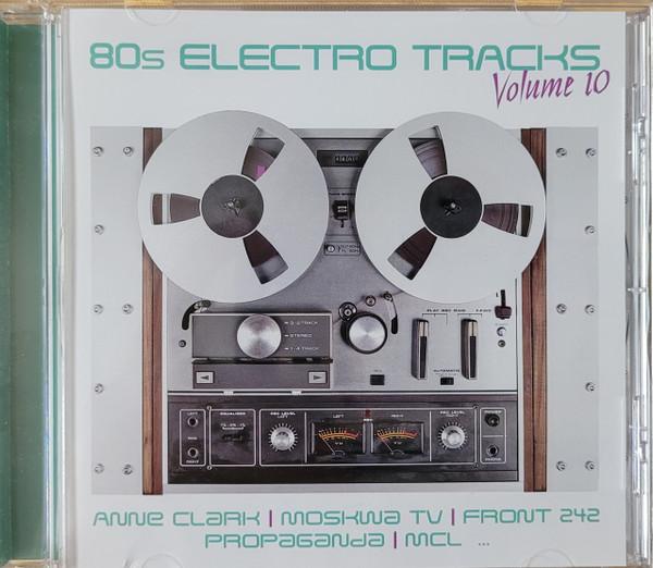  - 80s Electro Tracks Volume 10