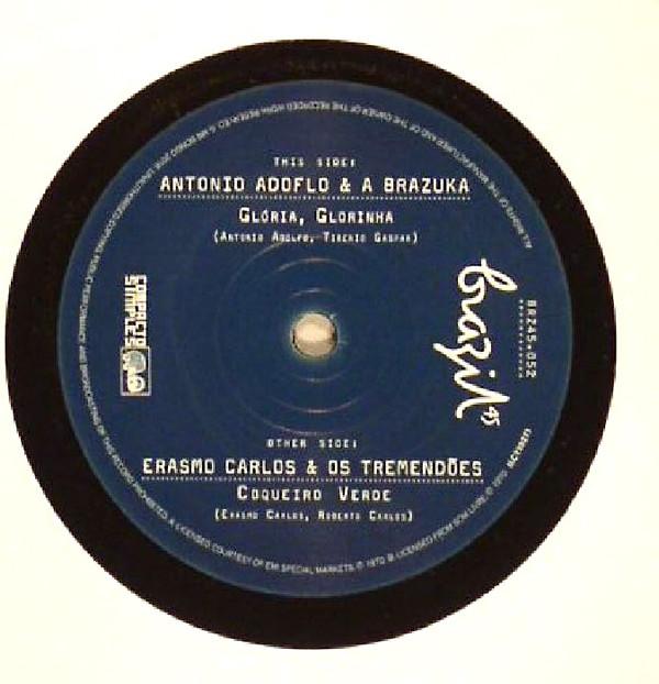 A Brazuca, Antonio Adolfo, Erasmo Carlos, Os Tremendões - Gloria Glorinha / Coqueiro Verde