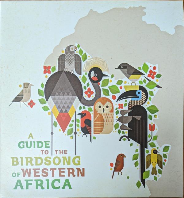  - A Guide To The Birdsong Of Western Africa
