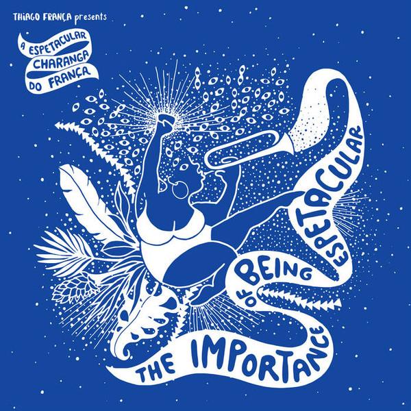 A espetacular charanga do frança - The Importance Of Being Espetacular