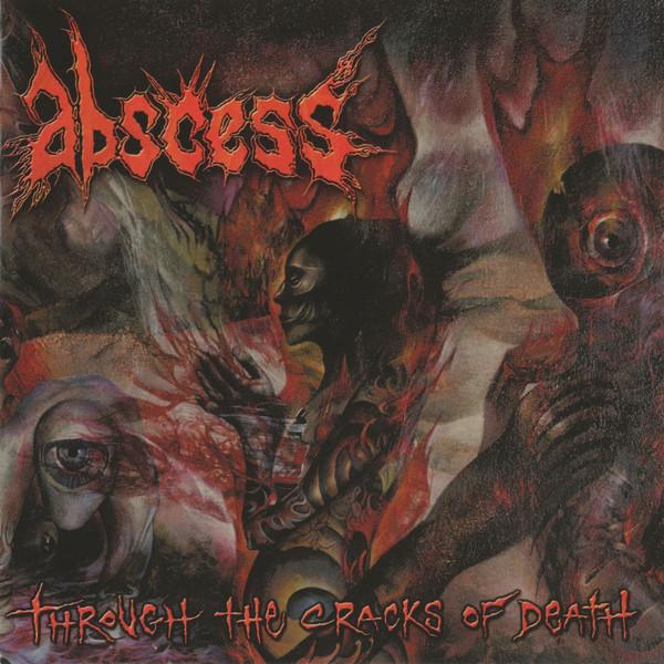 Abscess  - Through The Cracks Of Death