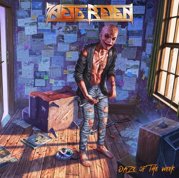 Acid Reign  - Daze Of The Week