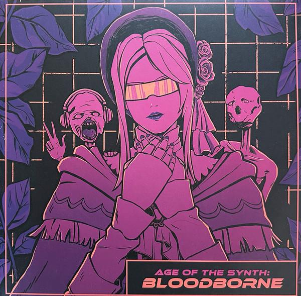  - Age Of The Synth: Bloodborne