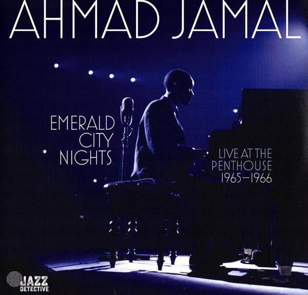 Ahmad Jamal - Emerald City Nights (Live At The Penthouse 1965-1966)