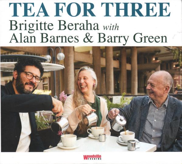 Alan Barnes, Barry Green (4), Brigitte Beraha - Tea For Three