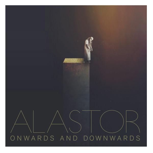 Alastor  - Onwards  And Downwards