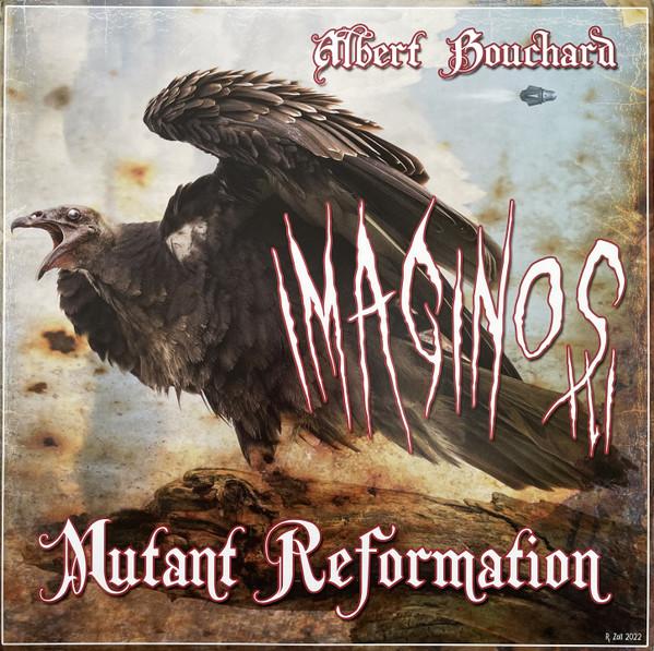 Albert Bouchard - Imaginos III - Mutant Reformation