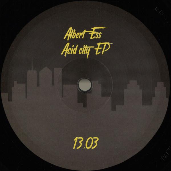 Albert Ess - Acid City EP