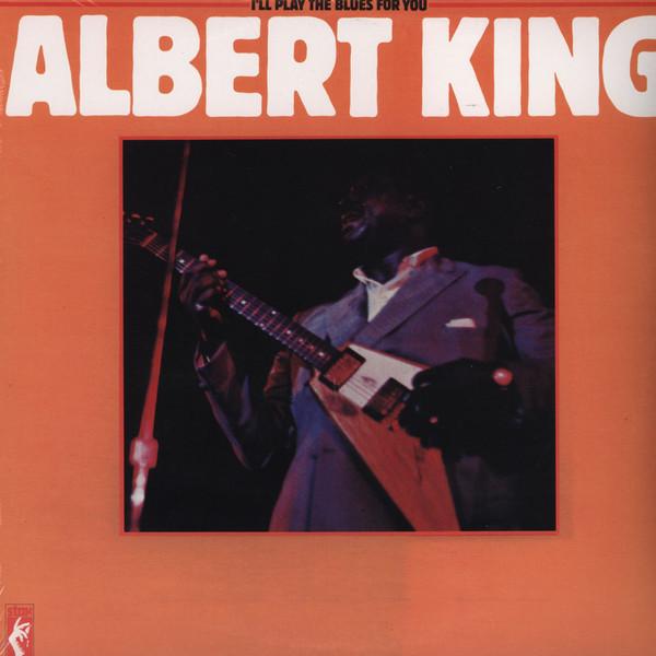 Albert King - I'll Play The Blues For You
