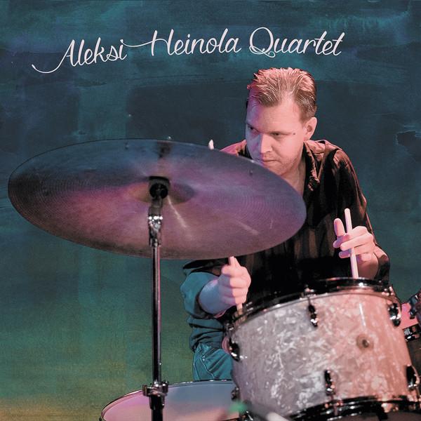 Aleksi Heinola Quartet - Aleksi Heinola Quartet