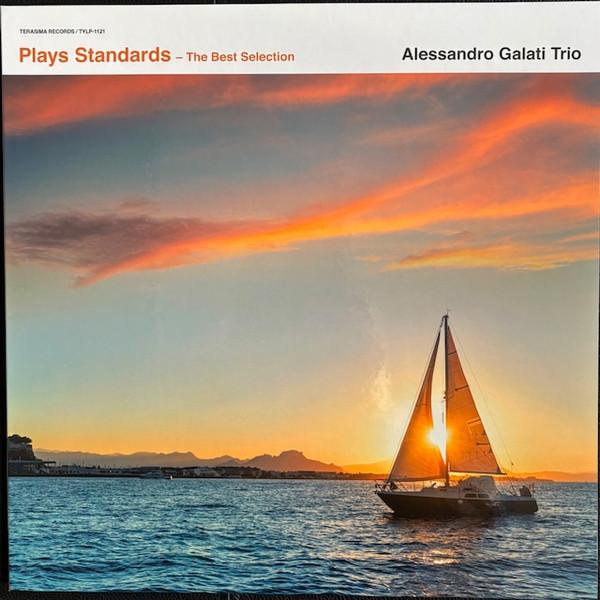 Alessandro Galati Trio - Plays Standards - The Best Selection
