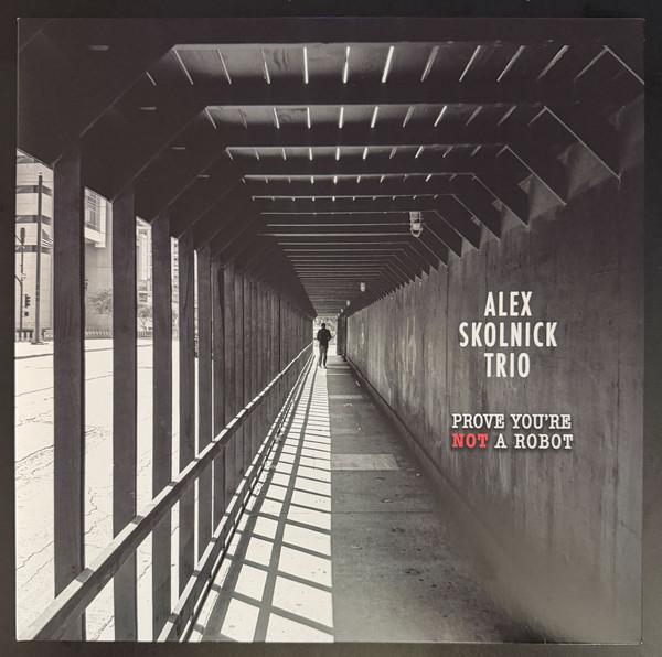 Alex Skolnick Trio - Prove You're Not a Robot