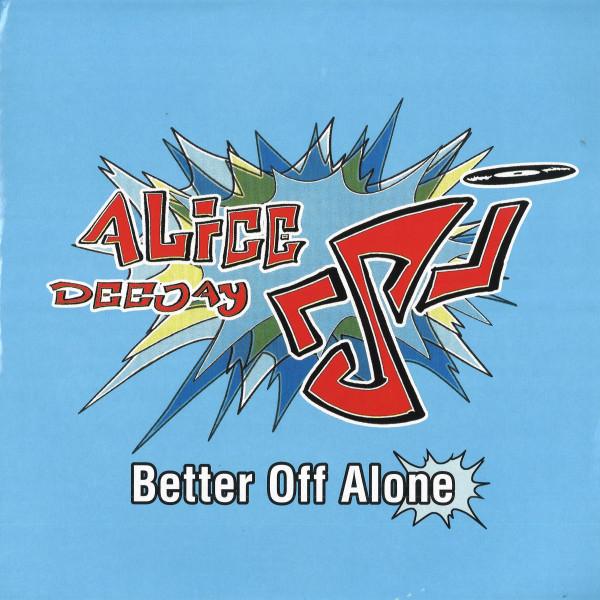 Alice Deejay - Better Off Alone