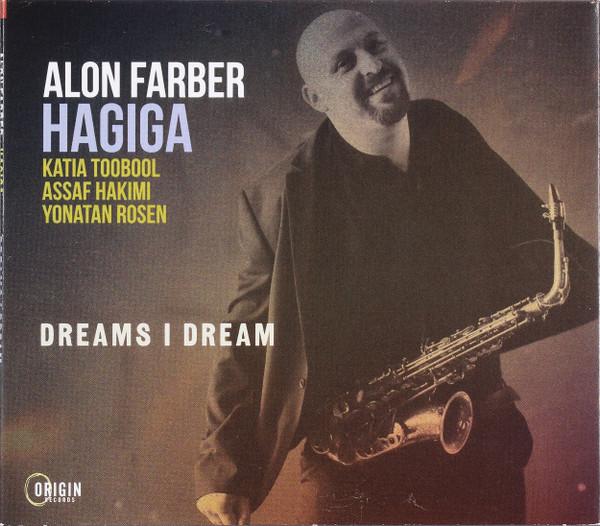 Alon Farber Hagiga - Dreams I Dream
