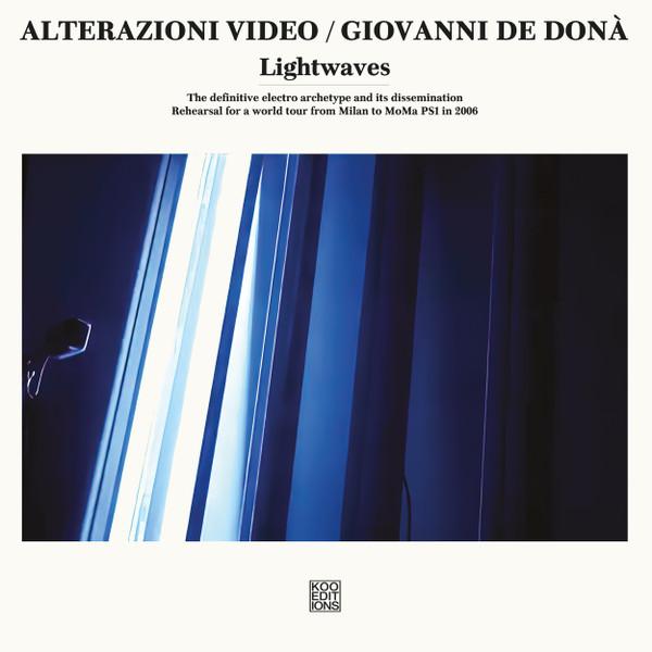 Alterazioni Video, Giovanni De Donà - Lightwaves