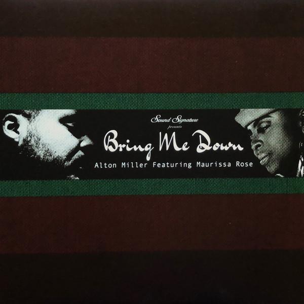 Alton Miller, Maurissa Rose - Bring Me Down