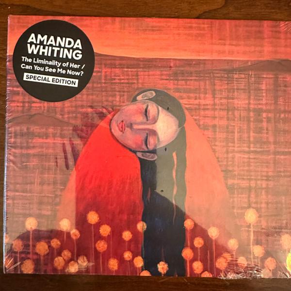Amanda Whiting - The Liminality Of Her / Can You See Me Now?