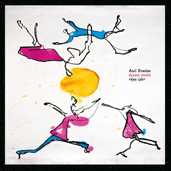 Anil Eraslan - Dream Works
