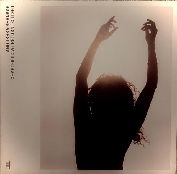 Anoushka Shankar - Chapter III: We Return To Light