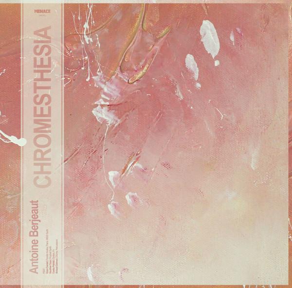 Antoine Berjeaut - Chromesthesia