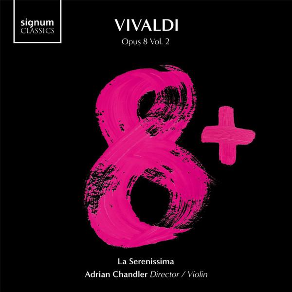 Antonio Vivaldi, La Serenissima, Adrian Chandler - Opus 8 Vol. 2