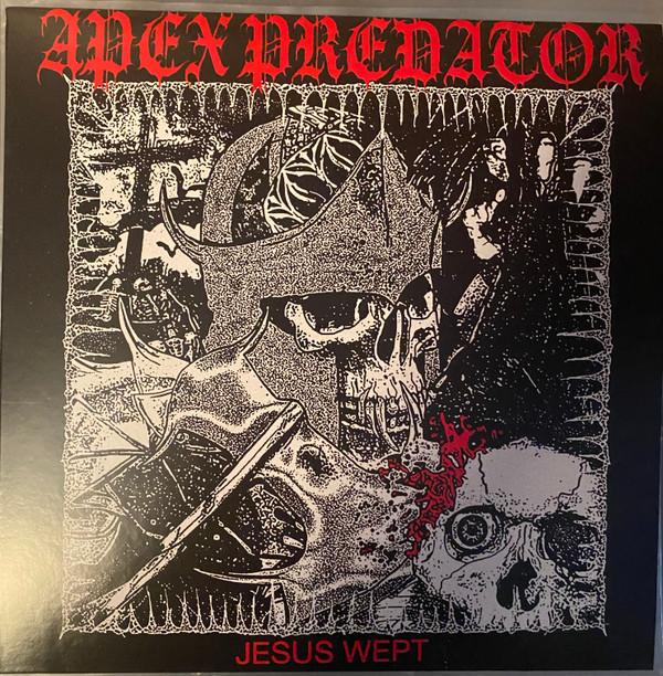 Apex Predator - Jesus Wept