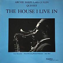 Archie Shepp/Lars Gullin Quintet - The House I Live In