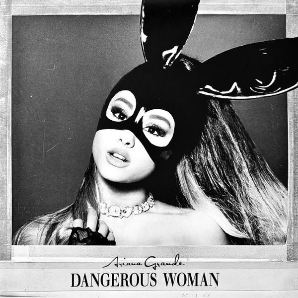 Ariana Grande - Dangerous Woman