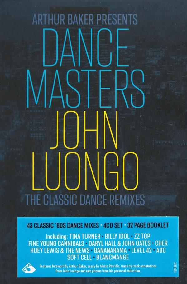 Arthur Baker, John Luongo - Dance Masters: John Luongo (The Classic Dance Remixes)