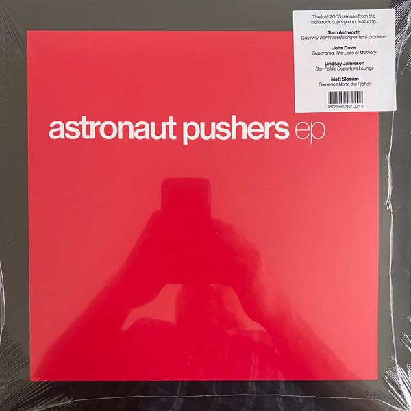 Astronaut Pushers - EP