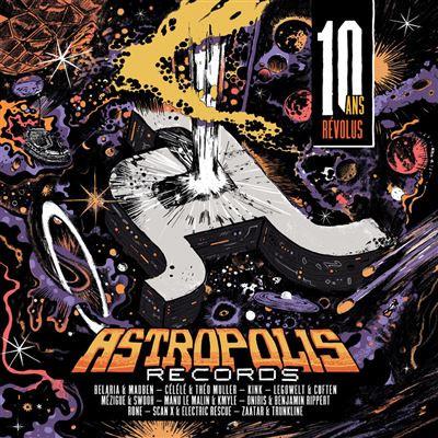  - Astropolis Records (10 Ans Révolus)