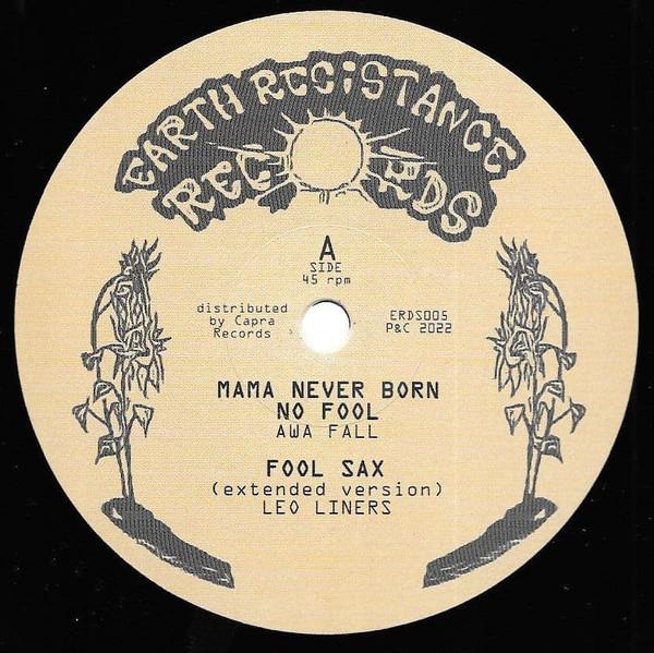 Awa Fall, Leo Liners, Galas, Baro Mc - Mama Never Born No Fool / Fool Sax (Extended Version) / Chantin' / Civilization