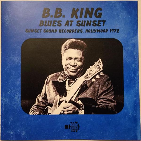 B.B. King - Blues At Sunset - Sunset Sound Recorders, Hollywood 1972