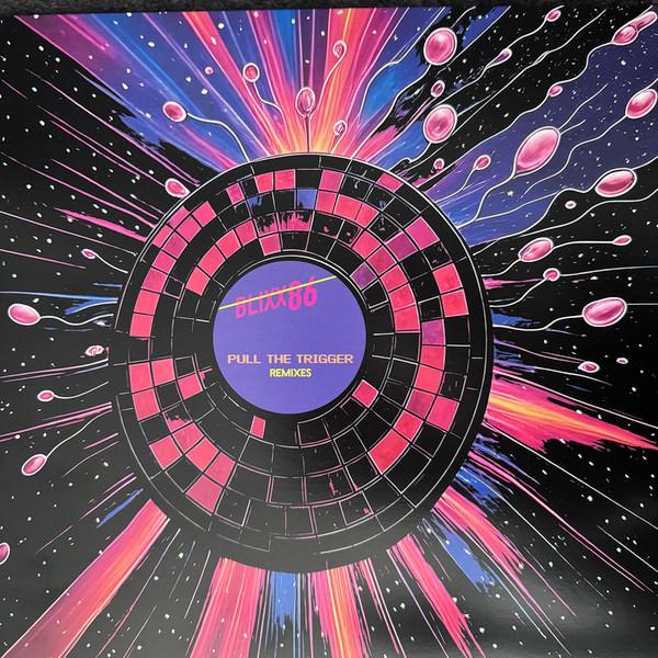 BLIXX86 - Pull the Trigger Remixes