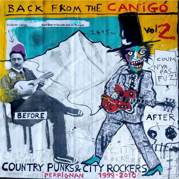  - Back From The Canigó Volume 2 - Country Punks & City Rockers - Perpignan 1999-2010