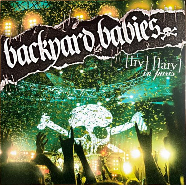 Backyard Babies - Live Live In Paris