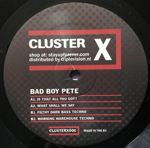 Bad Boy Pete - Is That All You Got ? E.P.