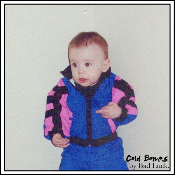 Bad Luck (12) - Cold Bones