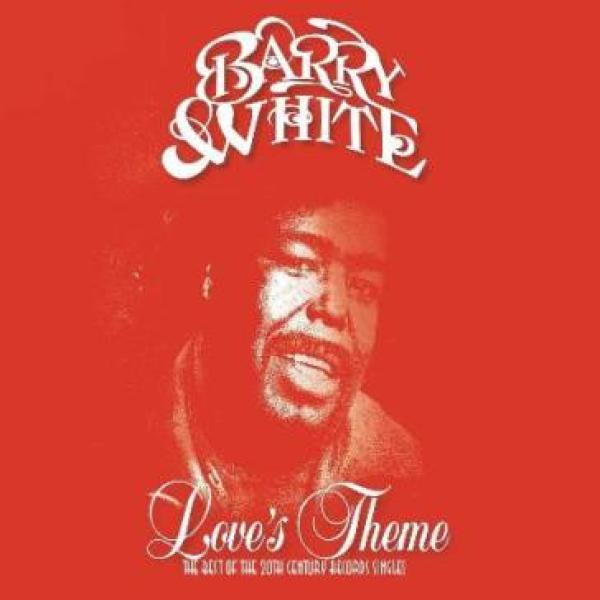 Barry White - Love's Theme (The Best Of The 20th Century Records Singles)