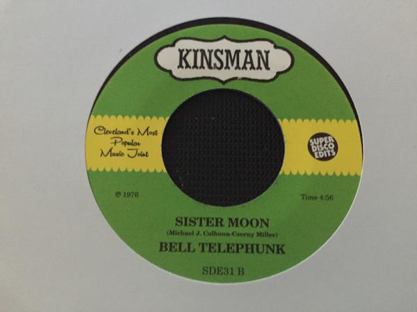 Bell Telephunk - Ain't No Tellin' / Sister Moon