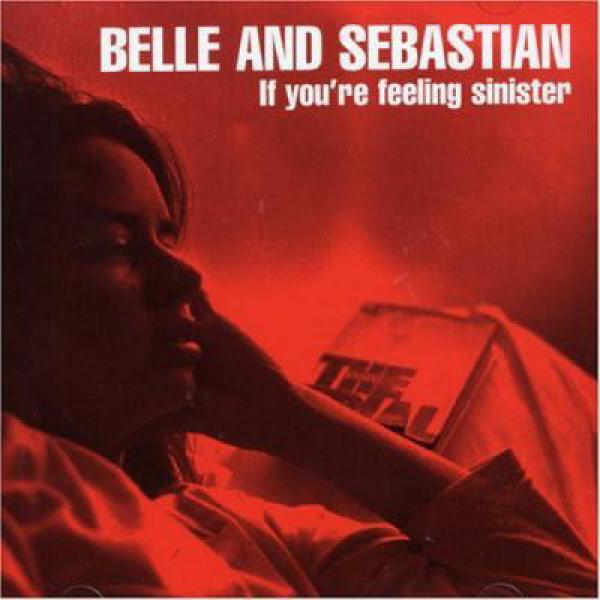 Belle & Sebastian - If You're Feeling Sinister