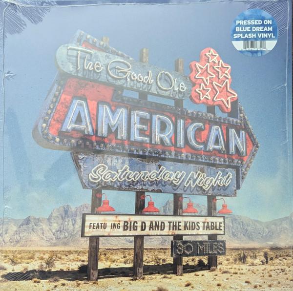 Big D And The Kids Table - The Good Ole American Saturday Night