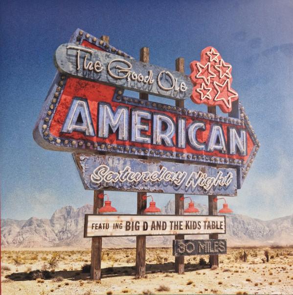 Big D And The Kids Table - The Good Ole American Saturday Night