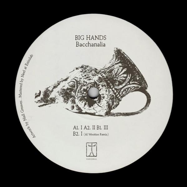 Big Hands (3) - Bacchanalia